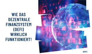 Wie das dezentrale Finanzsystem (DeFi) wirklich funktioniert!