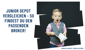 Titelbild: Junior Depot vergleichen - so findest du den passenden Broker