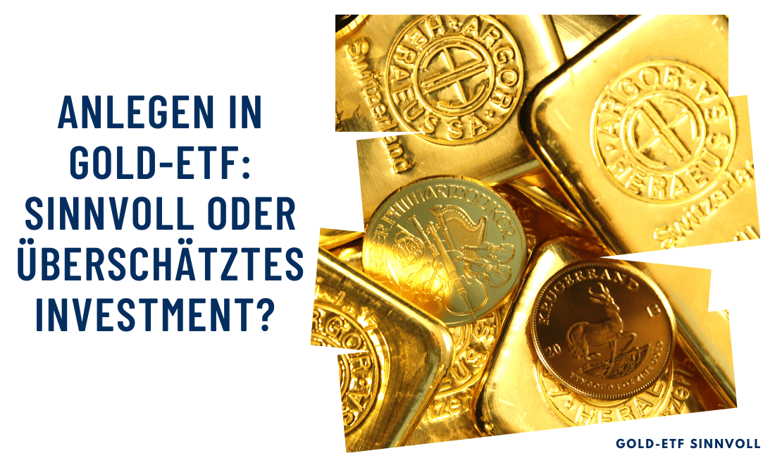 Anlegen in Gold-ETF: Sinnvoll oder überschätztes Investment?