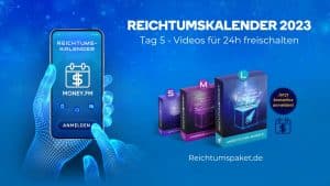 Reichtumskalender Tag 5 – Videos für 24h freischalten