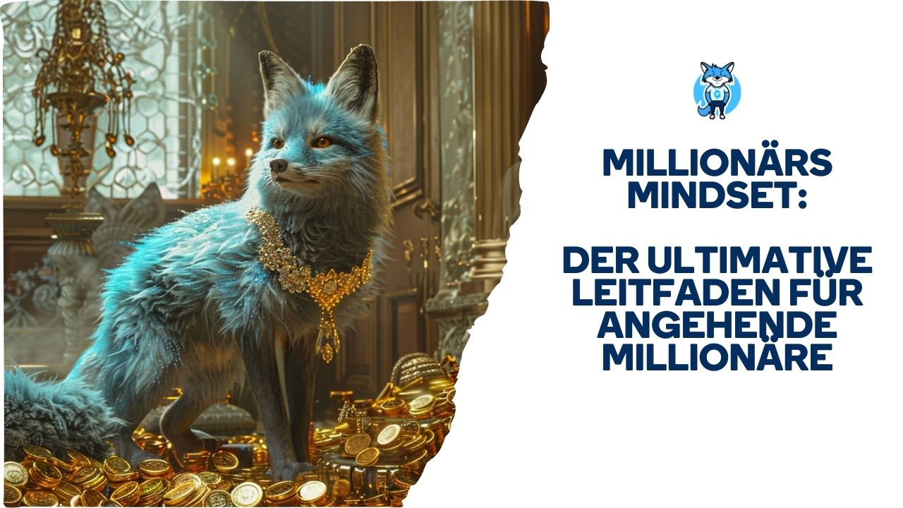 Das Bild eines Fuchses mit der Aufschrift „Millionaires Mindset“ dient als Leitfaden für angehende Millionäre.