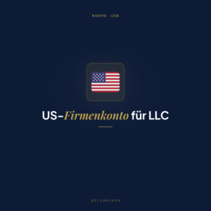 Dunkelblaue Grafik mit einem zentrierten Symbol der US-Flagge und dem Text „US-Firmenkonto für deine LLC“ auf Deutsch, was so viel bedeutet wie „US-Geschäftskonto für deine LLC“.